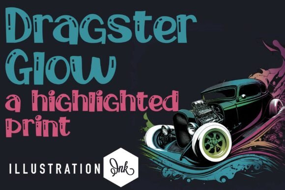 Dragster Glow Font: Bold Type for Handmade Labels